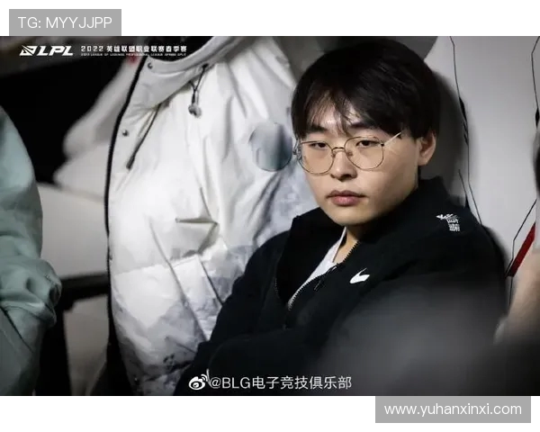 BLG心理素质引发热议电竞赛场背后的压力与挑战探讨 BLG心理素质引发热议电竞赛场背后的压力与挑战探讨